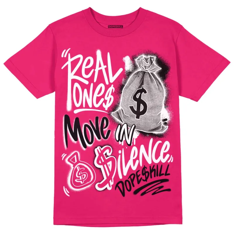 Dunk Obsidian Fierce Pink DopeSkill Pink T-Shirt Real Ones Move In Silence Graphic sold by DopeSkill