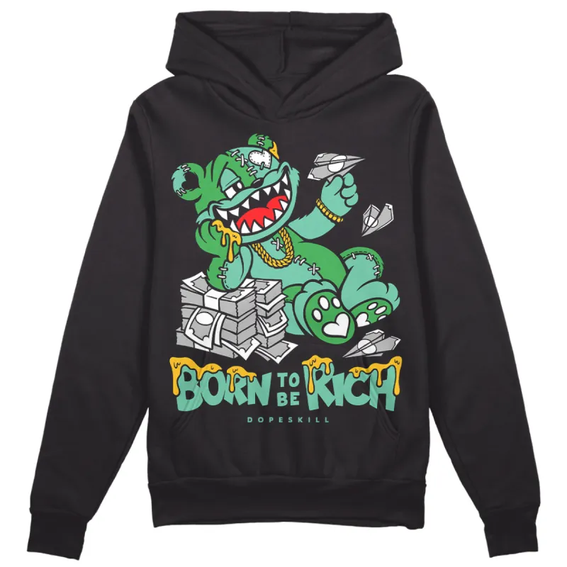 Green Glow 1s DopeSkill Hoodie Sweatshirt Born To Be Rich Graphic sold by DopeSkill