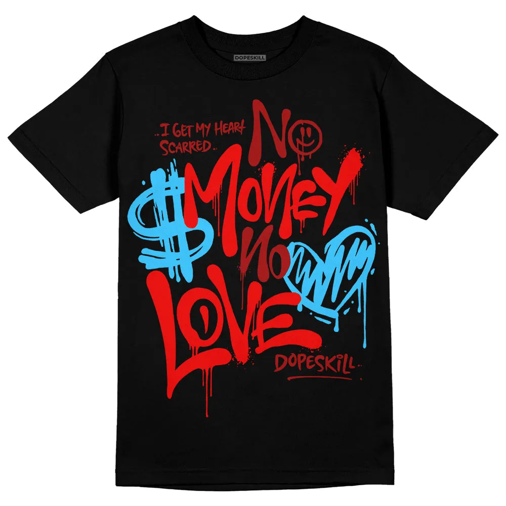 Red Collection DopeSkill T-Shirt No Money No Love Typo Graphic sold by DopeSkill