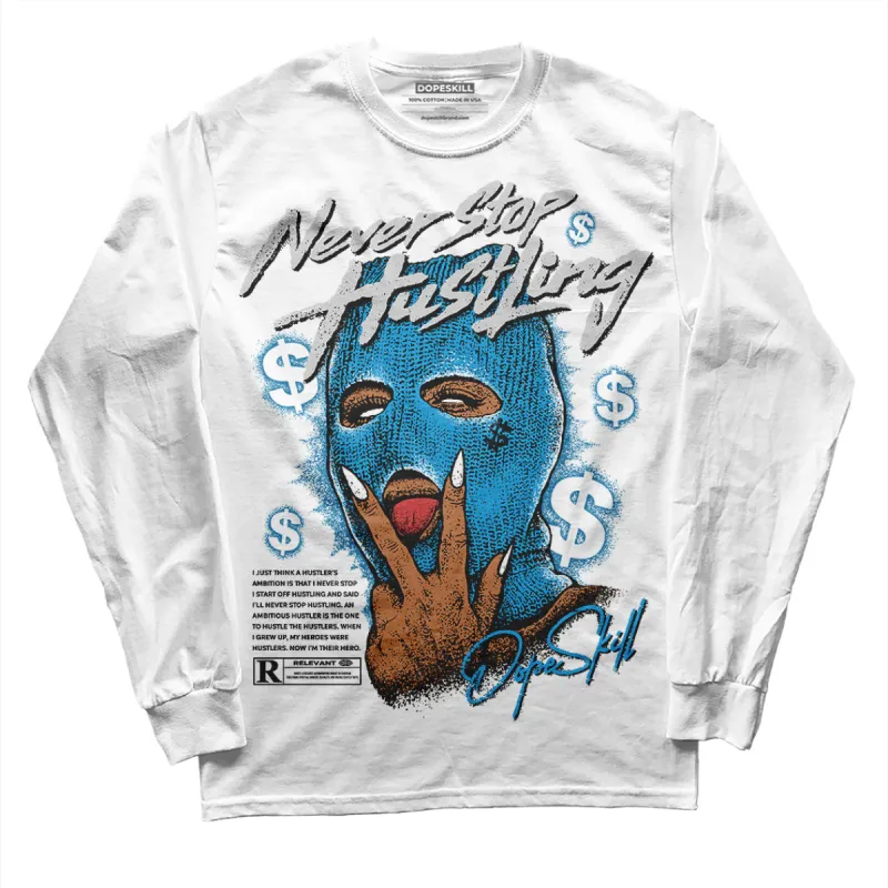 Military Blue 4s DopeSkill Long Sleeve T-Shirt Never Stop Hustling Graphic sold by DopeSkill