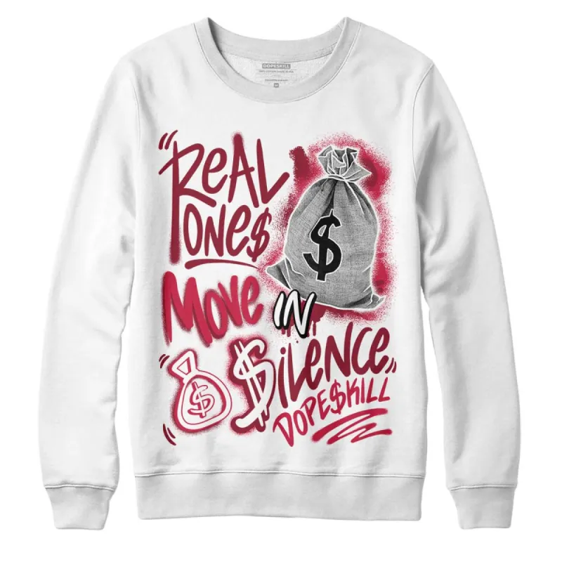 85 Metallic Burgundy 1s DopeSkill Sweatshirt Real Ones Move In Silence Graphic sold by DopeSkill