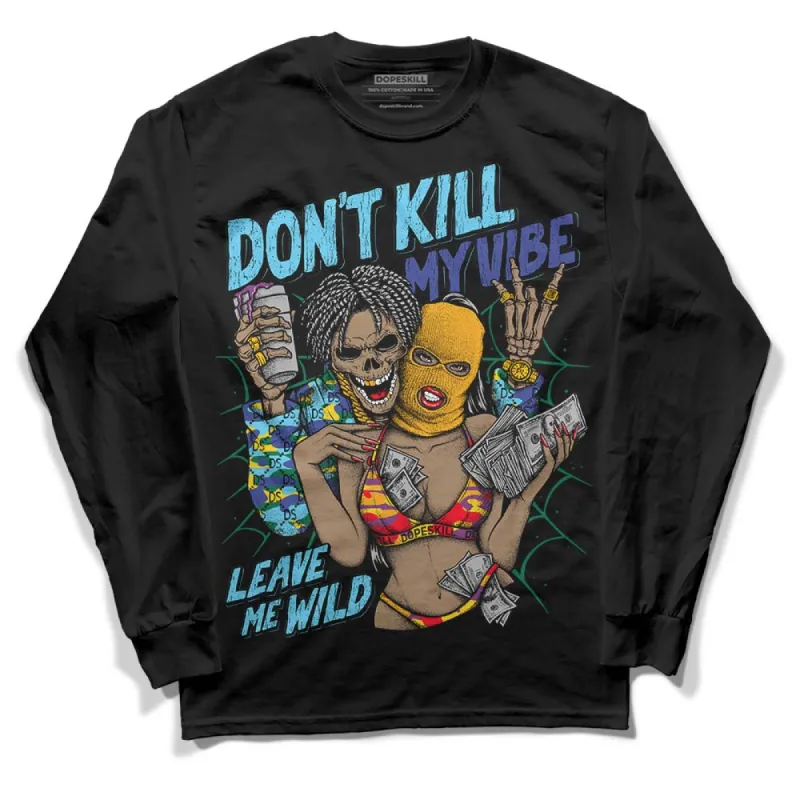 GS 'Six Championships' 1s DopeSkill Long Sleeve T-Shirt Don't Kill My Vibe Graphic sold by DopeSkill