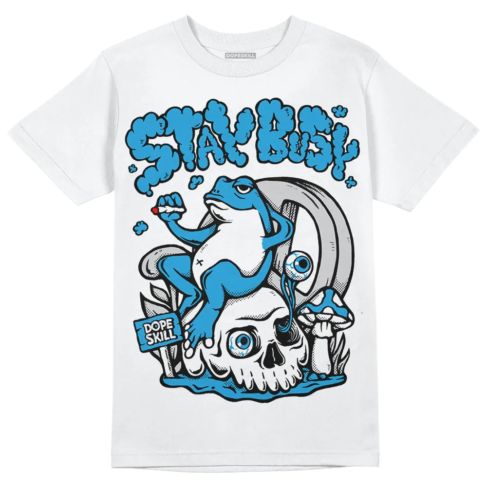 Military Blue 4s DopeSkill T-Shirt Stay Busy Graphic sold by DopeSkill