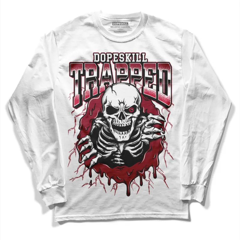 85 Metallic Burgundy 1s DopeSkill Long Sleeve T-Shirt Trapped Halloween Graphic sold by DopeSkill