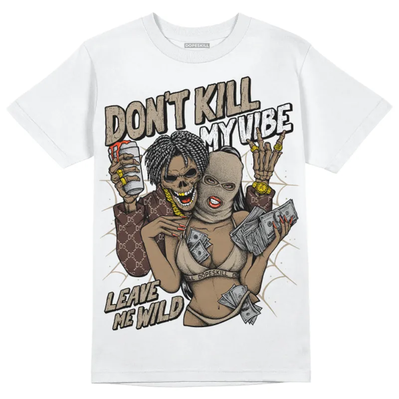 Latte 1s DopeSkill T-Shirt Don't Kill My Vibe Graphic sold by DopeSkill