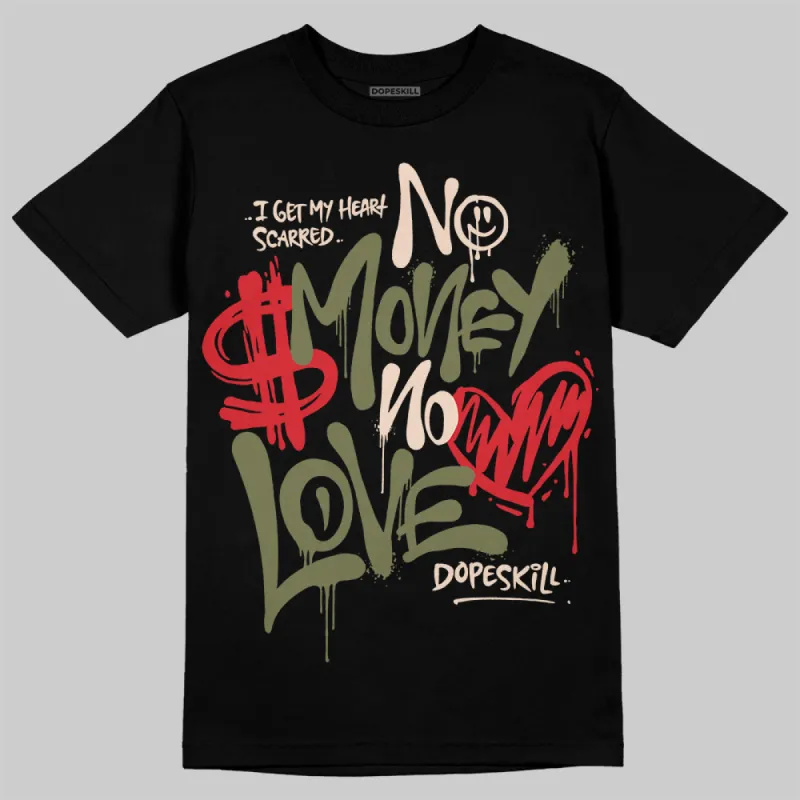 Medium Olive 1s DopeSkill T-Shirt No Money No Love Typo Graphic sold by DopeSkill