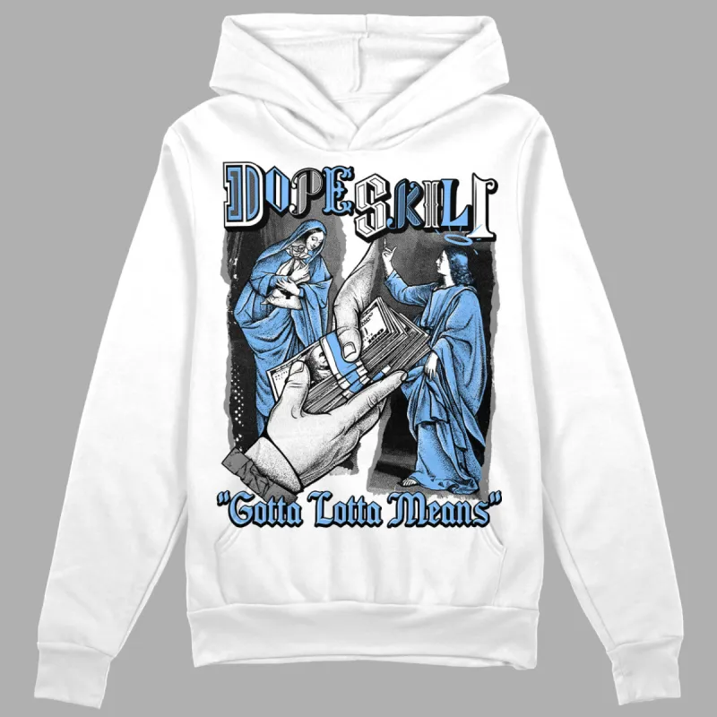 Powder Blue 9s DopeSkill Hoodie Sweatshirt Gotta Lotta Means Graphic sold by DopeSkill