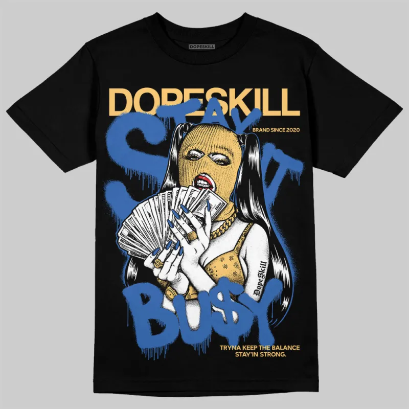 Canary 1s DopeSkill T-Shirt Stay It Busy Graphic sold by DopeSkill