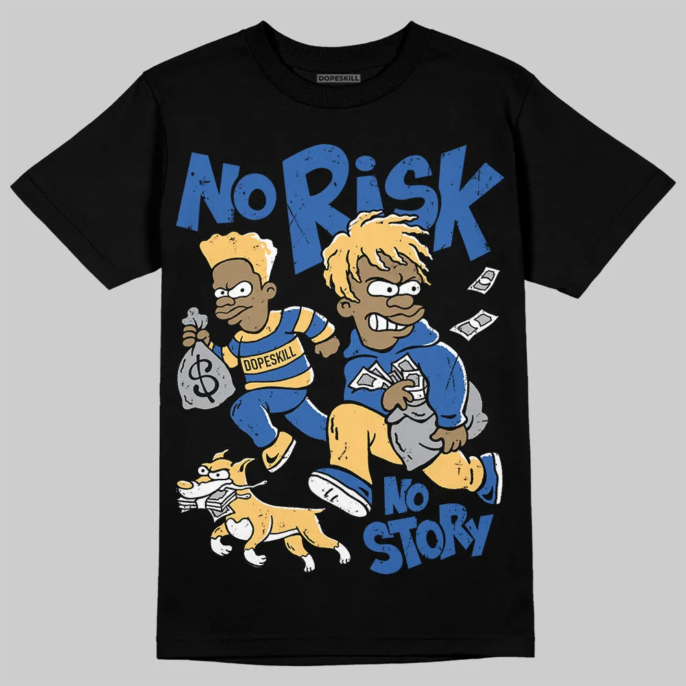 Canary 1s DopeSkill T-Shirt No Risk No Story Graphic sold by DopeSkill