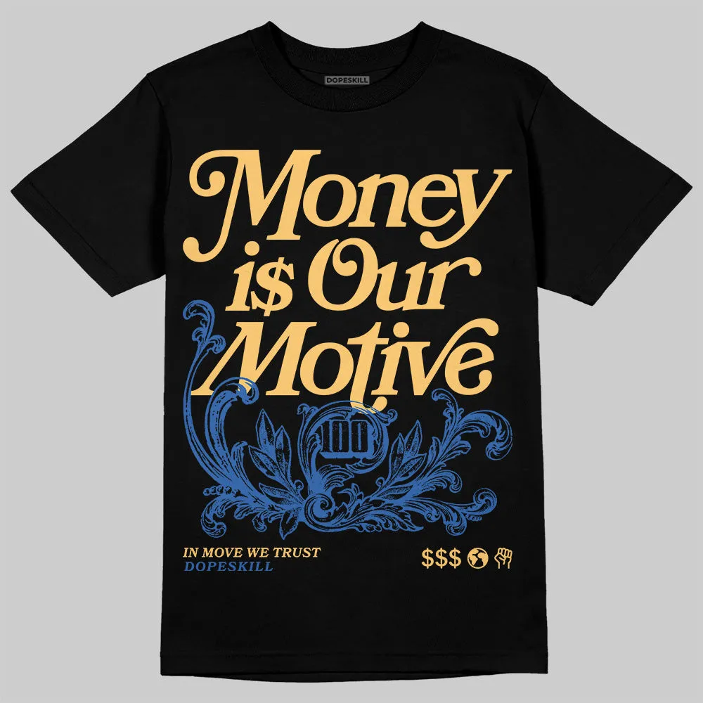 Canary 1s DopeSkill T-Shirt Money Is Our Motive Typo Graphic sold by DopeSkill