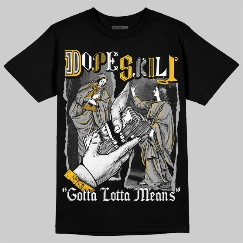 Max 96 Varsity Maize DopeSkill T-Shirt Gotta Lotta Means Graphic sold by DopeSkill