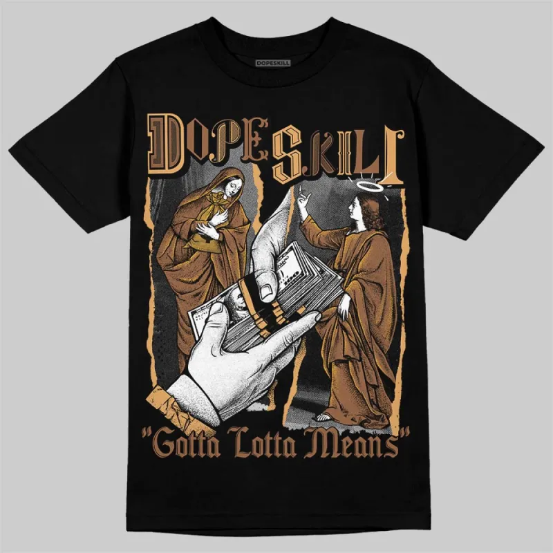 Metallic Gold 1s DopeSkill T-Shirt Gotta Lotta Means Graphic sold by DopeSkill