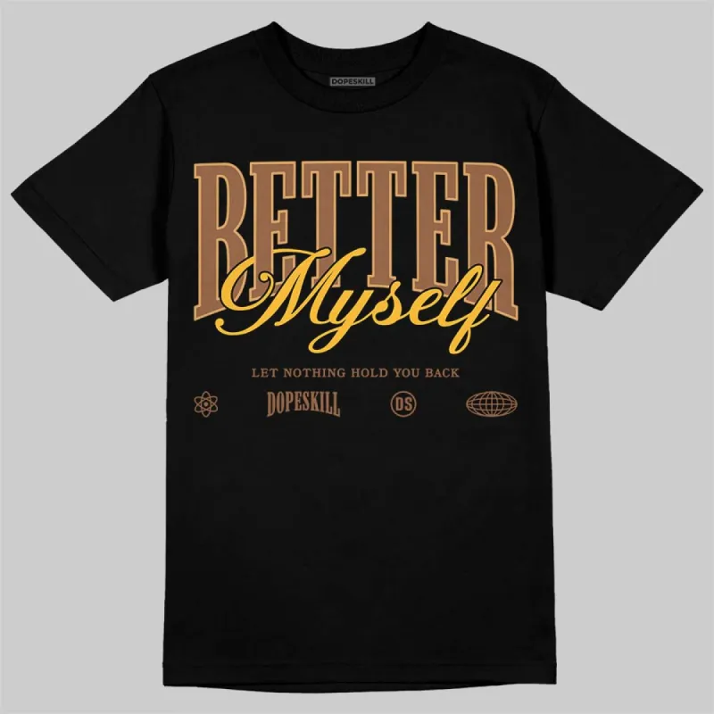 Metallic Gold 1s DopeSkill T-Shirt Better Myself Graphic sold by DopeSkill