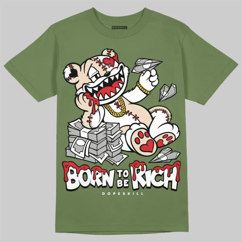 Medium Olive 1s DopeSkill Olive T-shirt Born To Be Rich Graphic made by DopeSkill