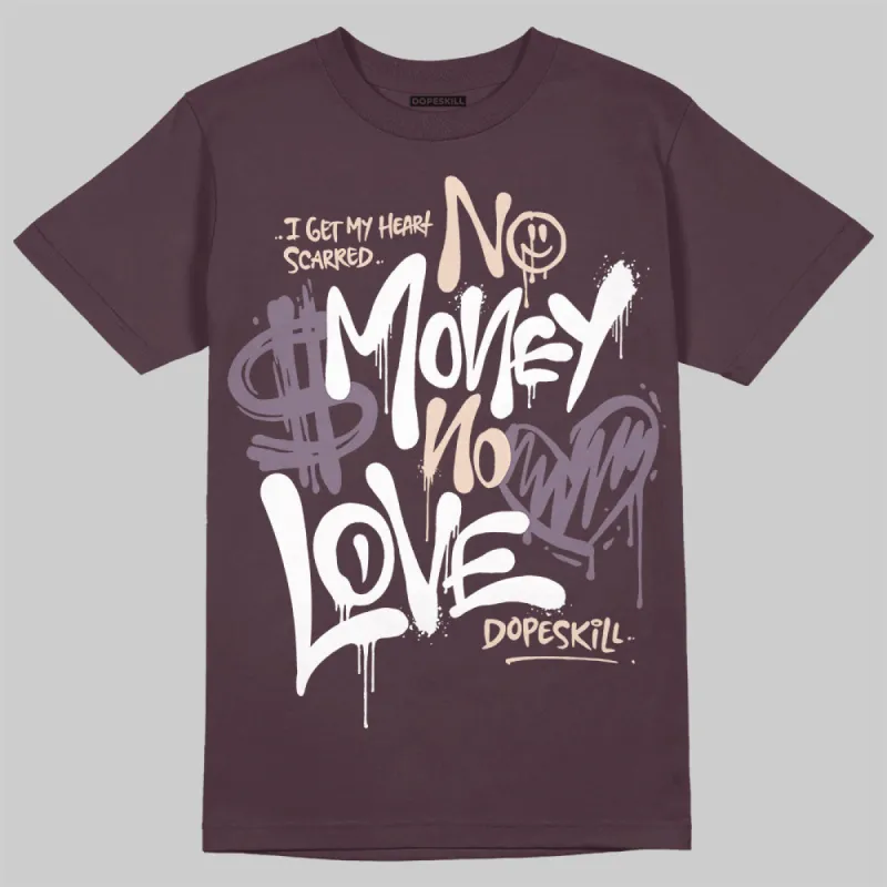Phantom 4s DopeSkill Maroon T-shirt No Money No Love Typo Graphic sold by DopeSkill