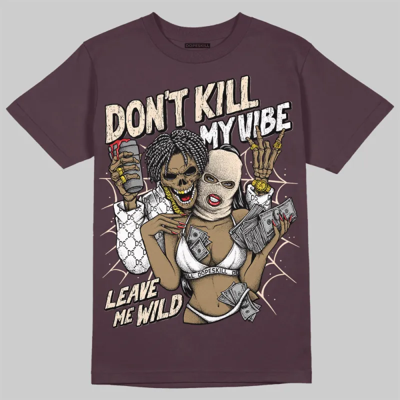 Phantom 4s DopeSkill Maroon T-shirt Don't Kill My Vibe Graphic sold by DopeSkill