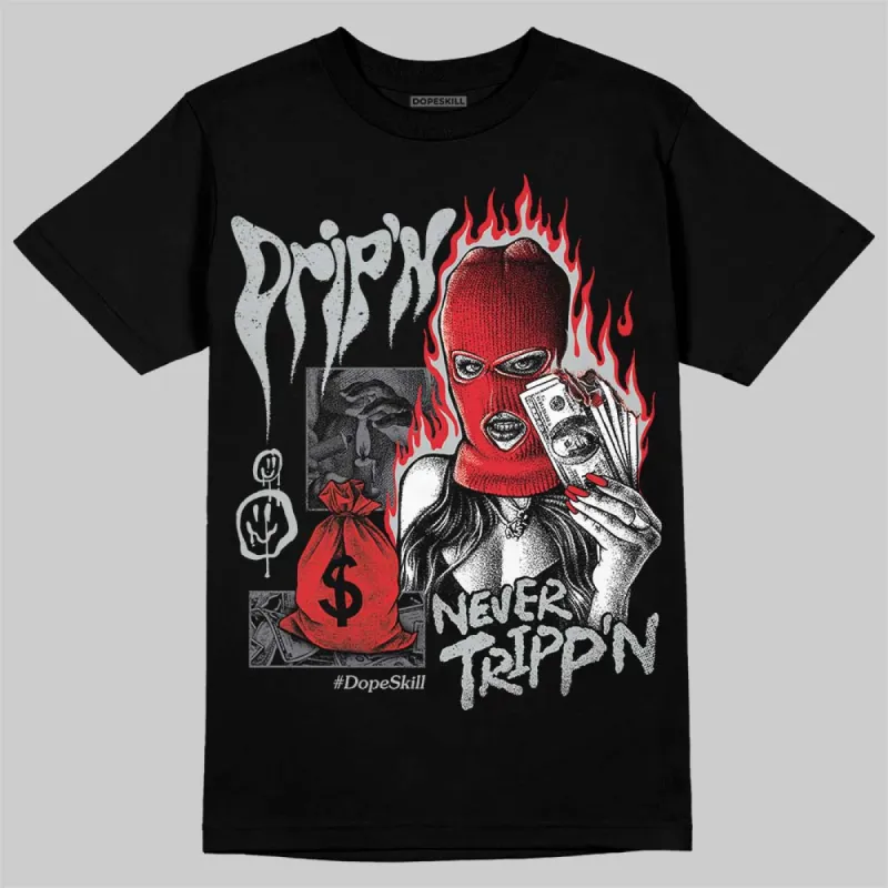 Wolf Grey 12s DopeSkill T-Shirt Drip'n Never Tripp'n Graphic sold by DopeSkill