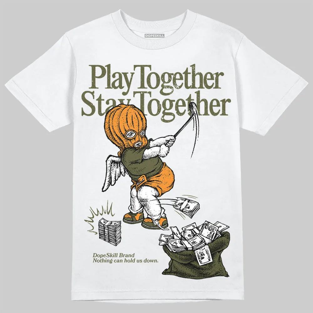 Olive 5s DopeSkill T-Shirt Play together, Stay together Graphic sold by DopeSkill