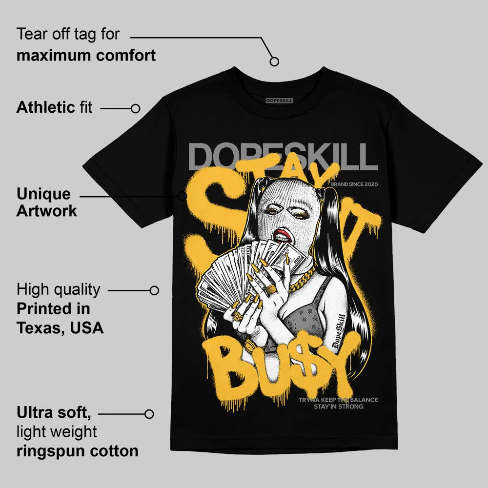 9060 Varsity Gold DopeSkill T-Shirt Stay It Busy Graphic sold by DopeSkill product image thumbnail 3