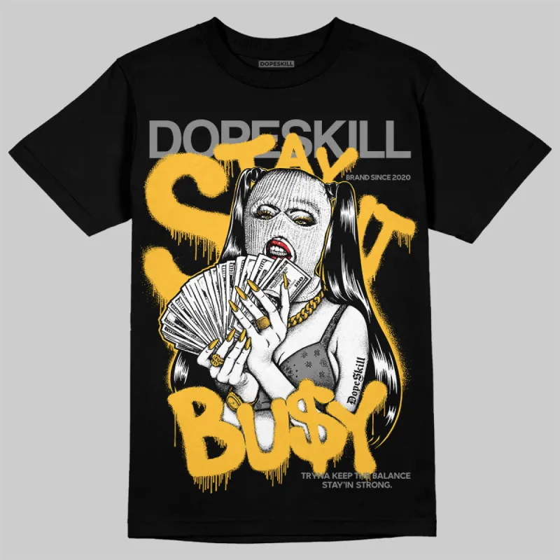 9060 Varsity Gold DopeSkill T-Shirt Stay It Busy Graphic sold by DopeSkill