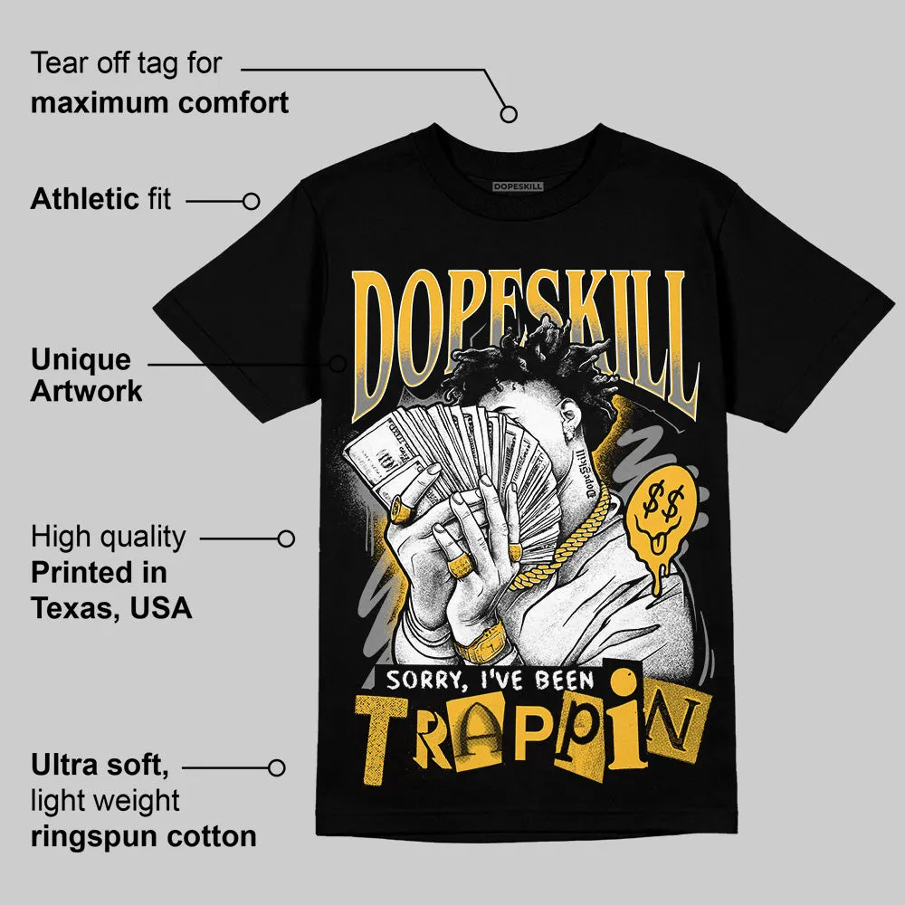 9060 Varsity Gold DopeSkill T-Shirt Sorry I've Been Trappin Graphic sold by DopeSkill product image thumbnail 3