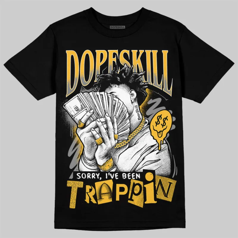 9060 Varsity Gold DopeSkill T-Shirt Sorry I've Been Trappin Graphic sold by DopeSkill