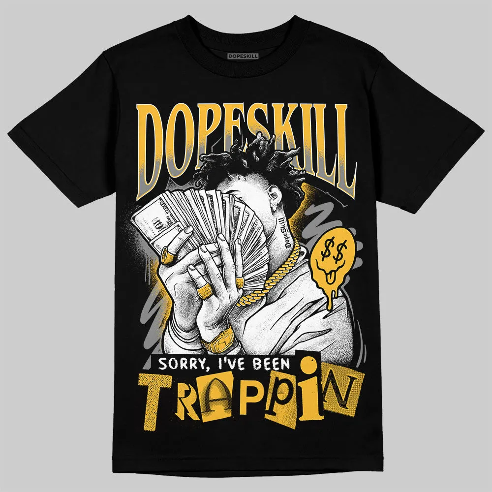 9060 Varsity Gold DopeSkill T-Shirt Sorry I've Been Trappin Graphic sold by DopeSkill