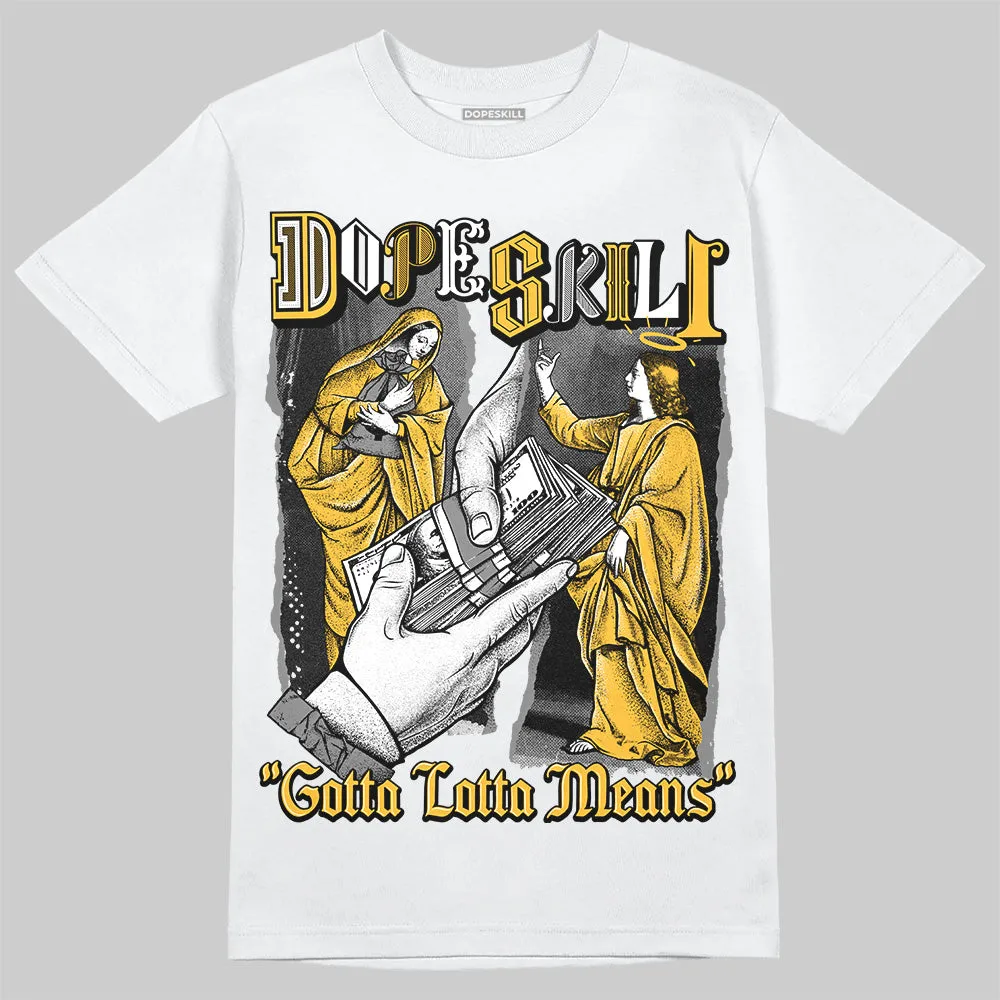 9060 Varsity Gold DopeSkill T-Shirt Gotta Lotta Means Graphic sold by DopeSkill product image thumbnail 2