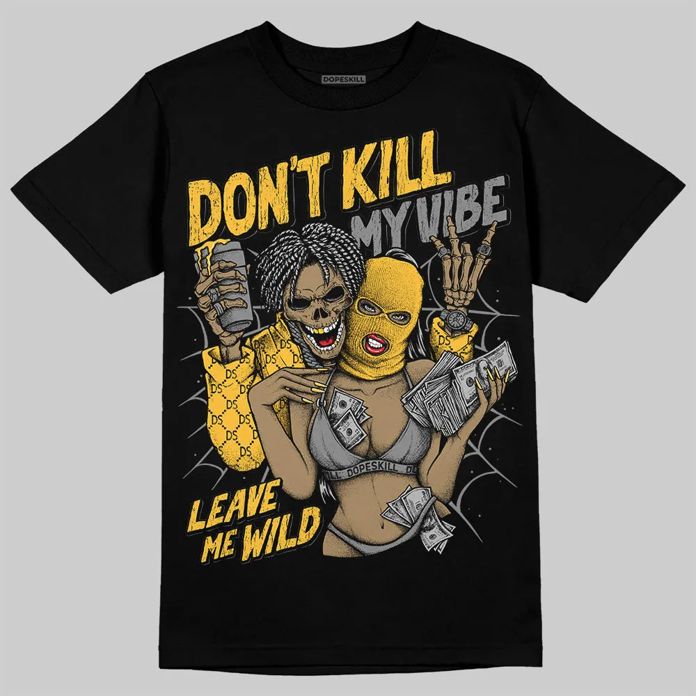 9060 Varsity Gold DopeSkill T-Shirt Don't Kill My Vibe Graphic sold by DopeSkill