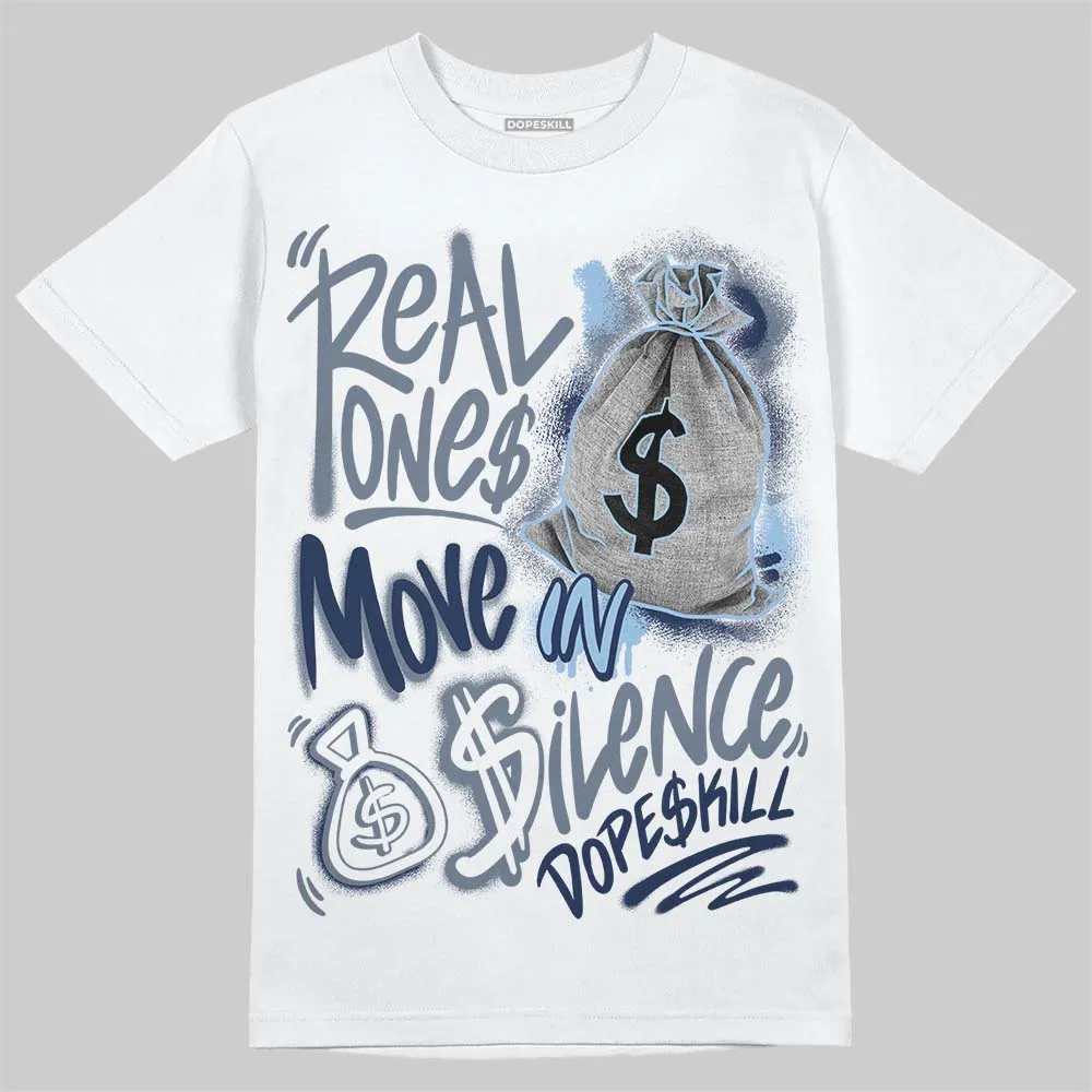 9060 Grey Day DopeSkill T-Shirt Real Ones Move In Silence Graphic sold by DopeSkill