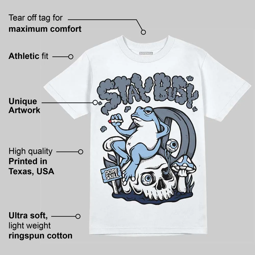 9060 Grey Day DopeSkill T-Shirt Stay Busy Graphic sold by DopeSkill product image thumbnail 3