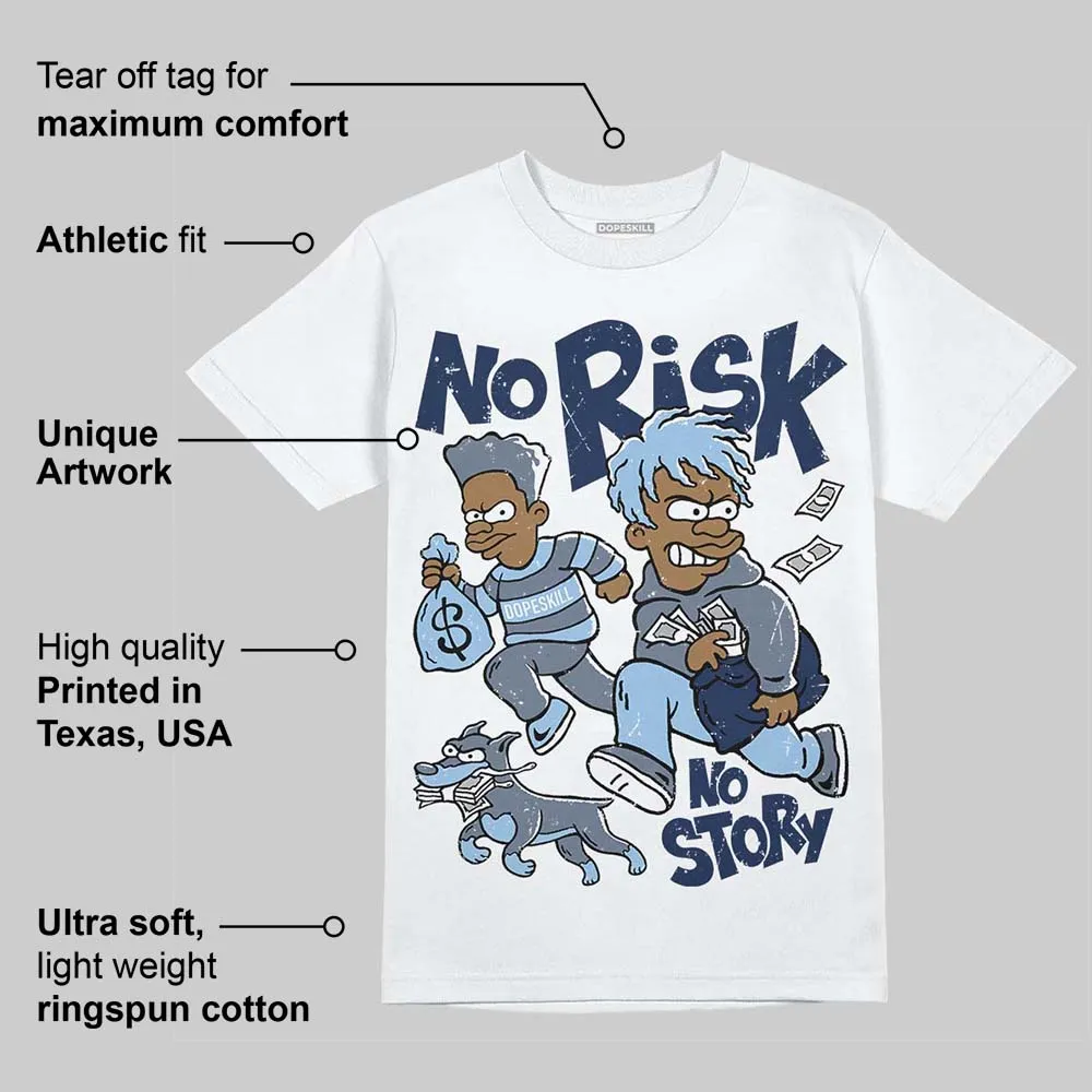 9060 Grey Day DopeSkill T-Shirt No Risk No Story Graphic sold by DopeSkill product image thumbnail 3