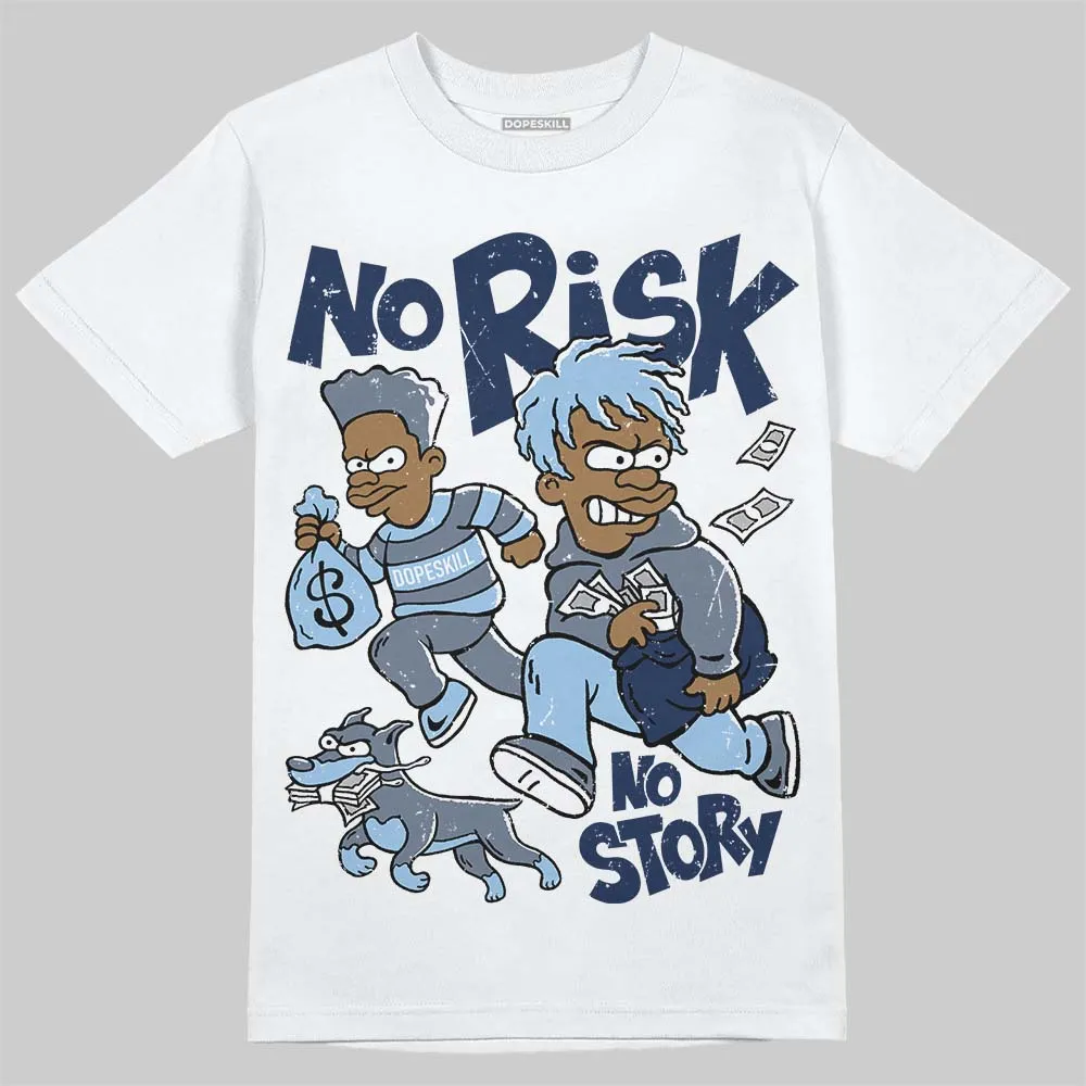9060 Grey Day DopeSkill T-Shirt No Risk No Story Graphic sold by DopeSkill