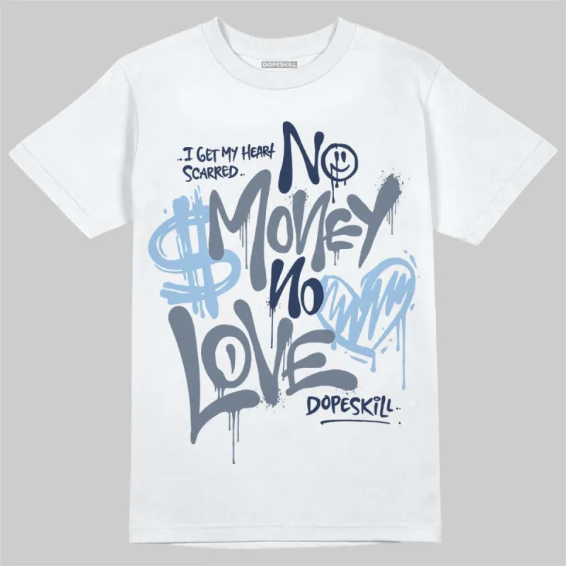 9060 Grey Day DopeSkill T-Shirt No Money No Love Typo Graphic sold by DopeSkill
