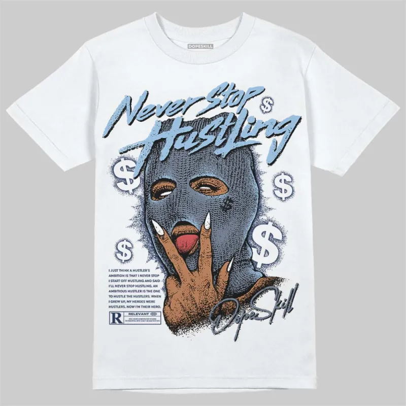 9060 Grey Day DopeSkill T-Shirt Never Stop Hustling Graphic sold by DopeSkill