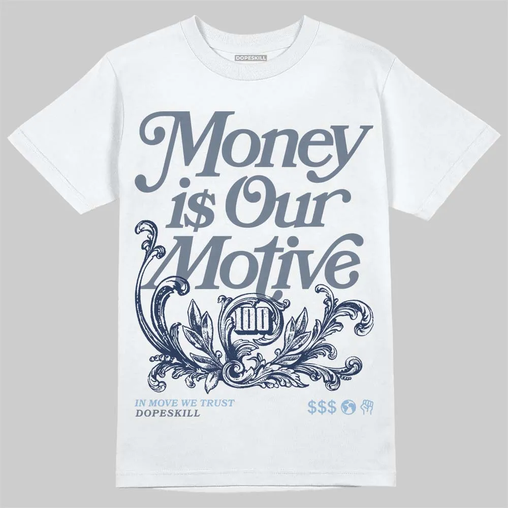9060 Grey Day DopeSkill T-Shirt Money Is Our Motive Typo Graphic sold by DopeSkill
