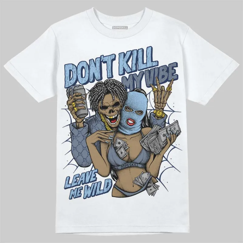 9060 Grey Day DopeSkill T-Shirt Don't Kill My Vibe Graphic sold by DopeSkill