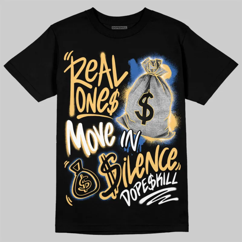 Canary 1s DopeSkill T-Shirt Real Ones Move In Silence Graphic sold by DopeSkill