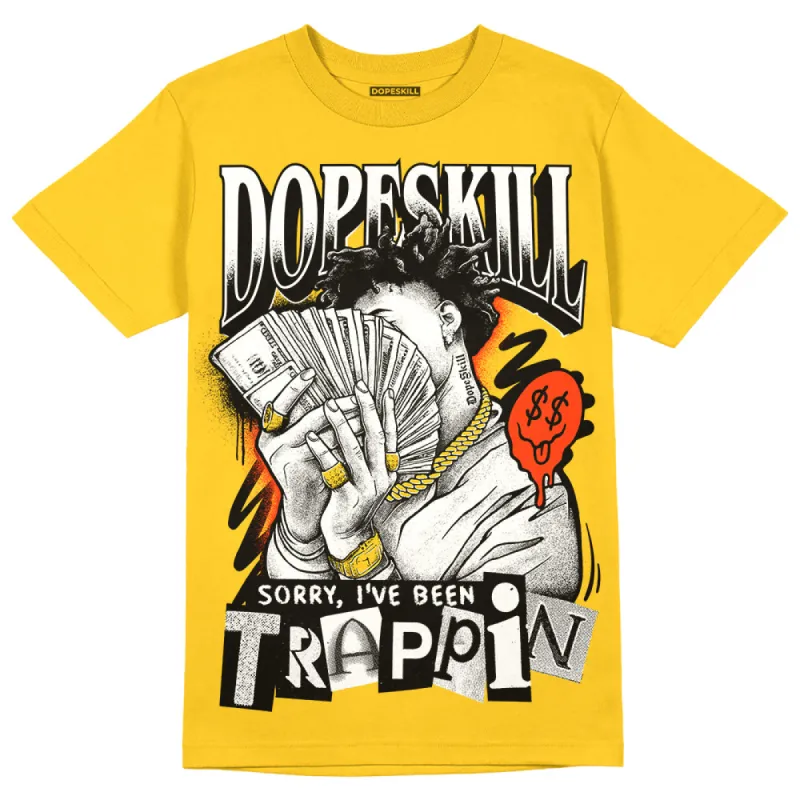 Vivid Sulfur 4s DopeSkill Yellow T-shirt Sorry I've Been Trappin Graphic sold by DopeSkill