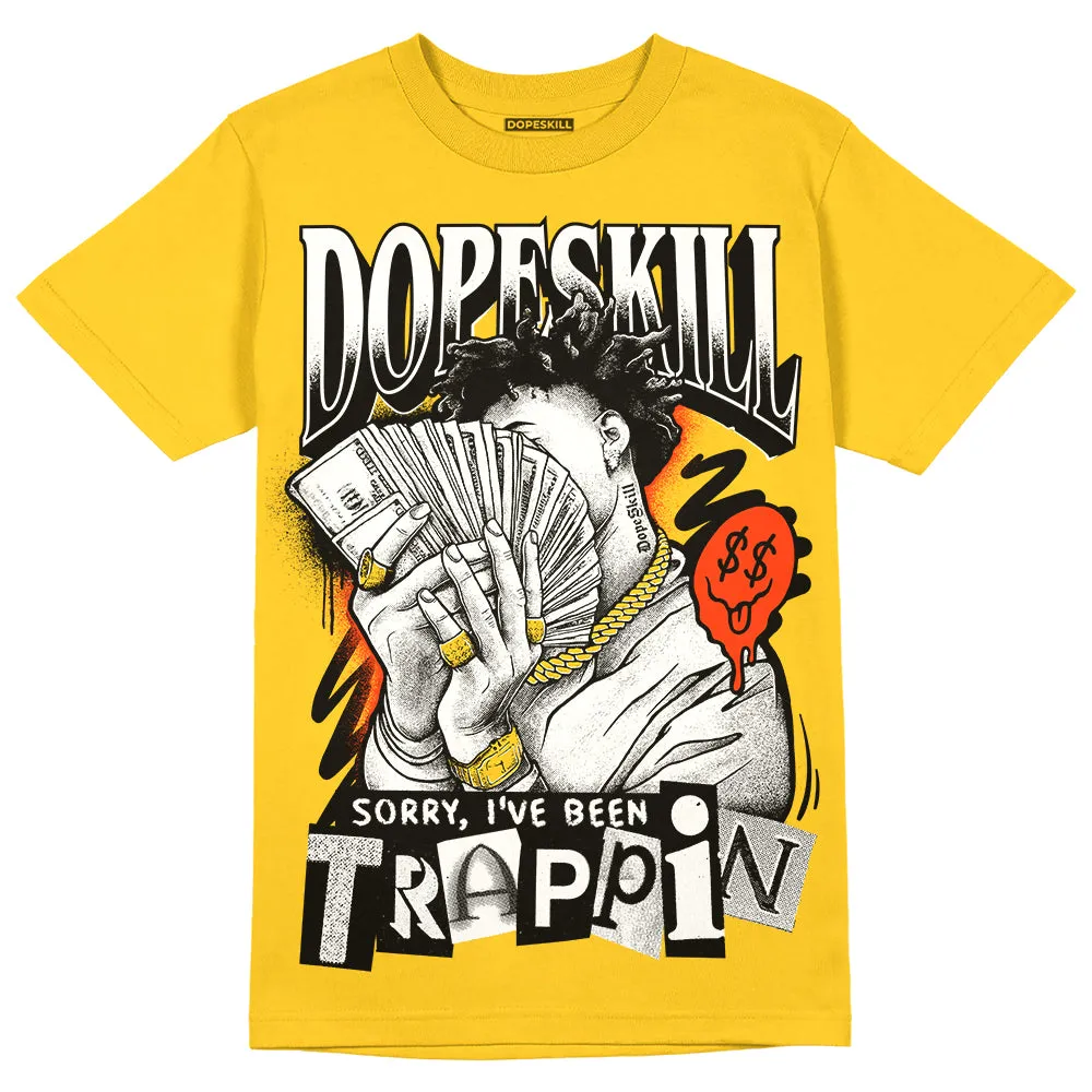 Vivid Sulfur 4s DopeSkill Yellow T-shirt Sorry I've Been Trappin Graphic sold by DopeSkill