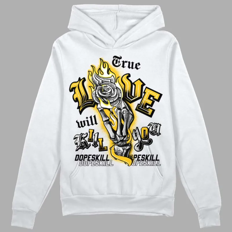 Vivid Sulfur 4s DopeSkill Hoodie Sweatshirt True Love Will Kill You Graphic sold by DopeSkill