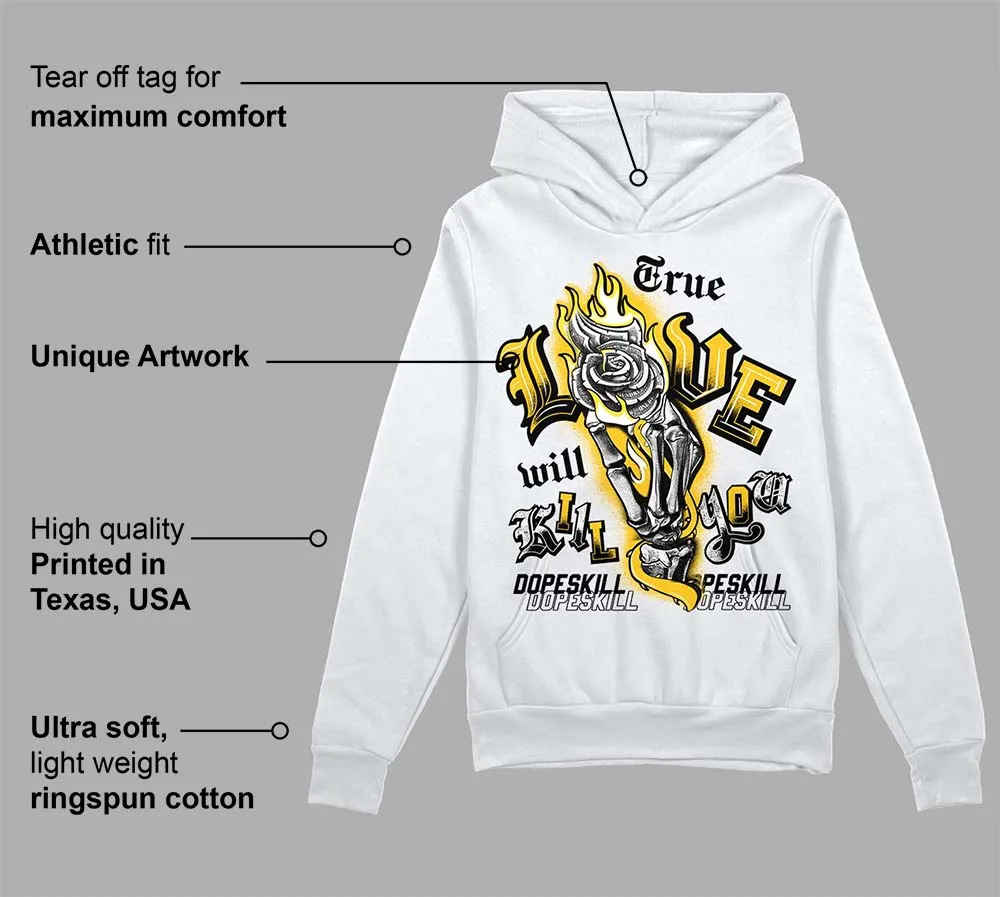 Vivid Sulfur 4s DopeSkill Hoodie Sweatshirt True Love Will Kill You Graphic sold by DopeSkill product image thumbnail 3