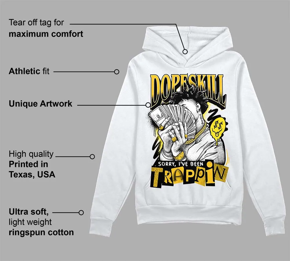 Vivid Sulfur 4s DopeSkill Hoodie Sweatshirt Sorry I've Been Trappin Graphic sold by DopeSkill product image thumbnail 3
