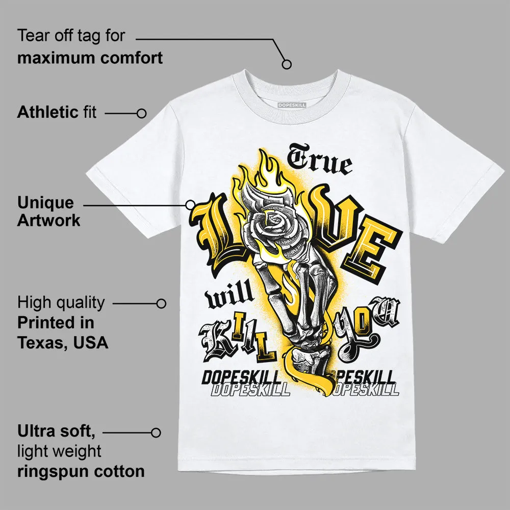 Vivid Sulfur 4s DopeSkill T-Shirt True Love Will Kill You Graphic sold by DopeSkill product image thumbnail 3
