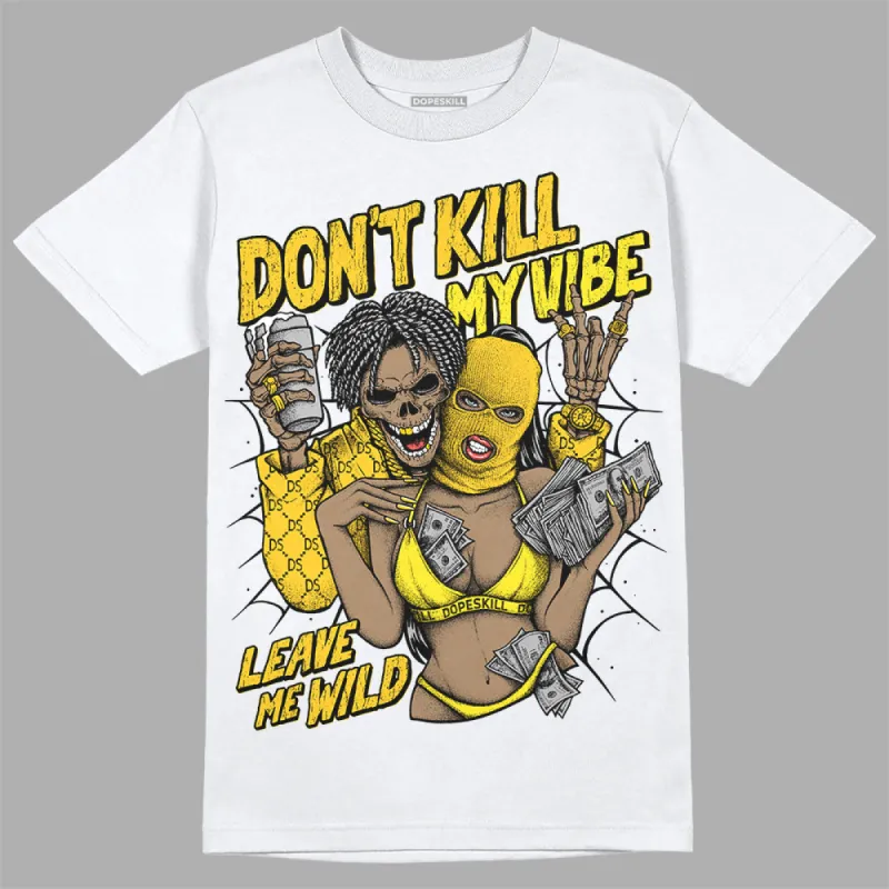 Vivid Sulfur 4s DopeSkill T-Shirt Don't Kill My Vibe Graphic sold by DopeSkill