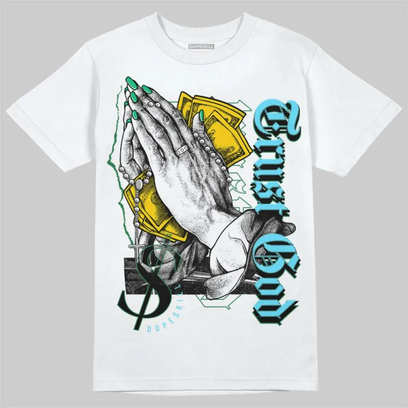 Chunky Dunks DopeSkill T-Shirt Trust God Graphic sold by DopeSkill