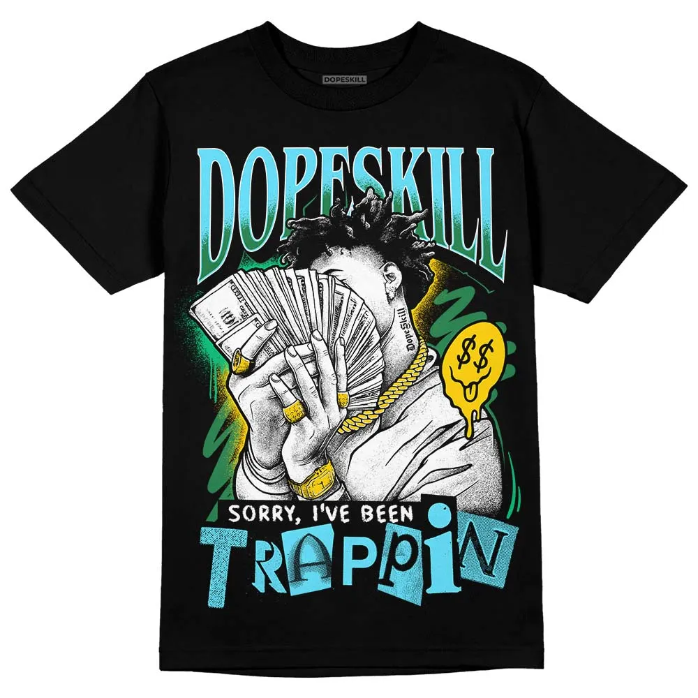 Chunky Dunks DopeSkill T-Shirt Sorry I've Been Trappin Graphic sold by DopeSkill product image thumbnail 2