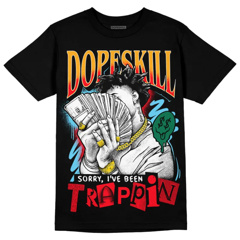 GS 'Six Championships' 1s DopeSkill T-Shirt Sorry I've Been Trappin Graphic sold by DopeSkill