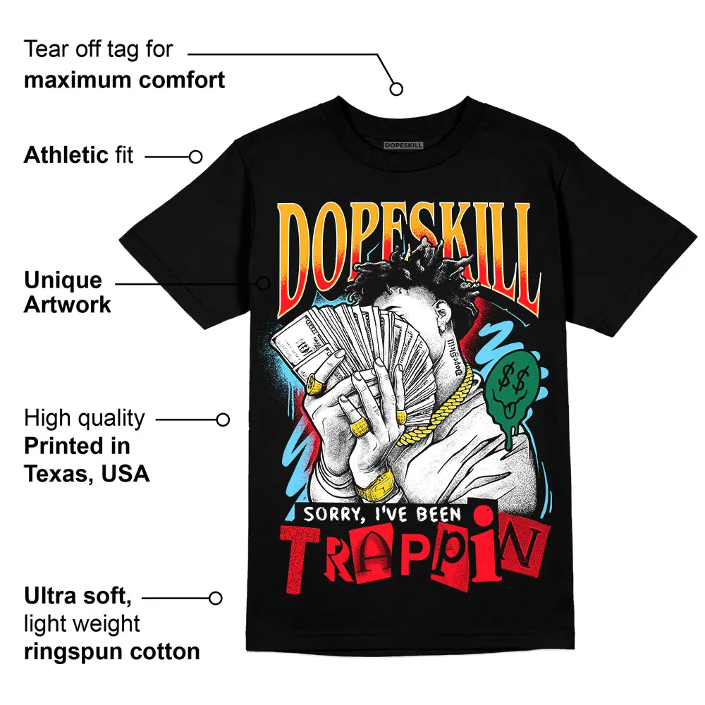 GS 'Six Championships' 1s DopeSkill T-Shirt Sorry I've Been Trappin Graphic sold by DopeSkill product image thumbnail 3