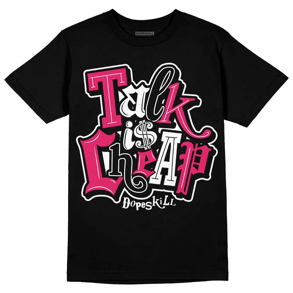 Dunk Obsidian Fierce Pink DopeSkill T-Shirt Talk Is Chip Graphic sold by DopeSkill product image thumbnail 2